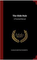Slide Rule: A Practical Manual