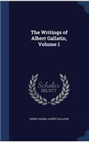 The Writings of Albert Gallatin, Volume 1