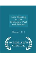 Lace-Making in the Midlands, Past and Present - Scholar's Choice Edition