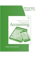 Working Papers for Warren/Reeve/Duchac's Managerial Accounting, 14e