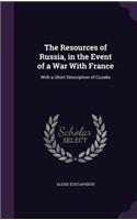 The Resources of Russia, in the Event of a War with France