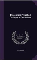 Discourses Preached On Several Occasions