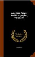 American Printer And Lithographer, Volume 44