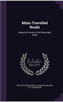 Main-Travelled Roads