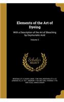 Elements of the Art of Dyeing