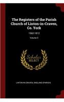 The Registers of the Parish Church of Linton-In-Craven, Co. York