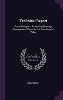Technical Report: Formulating and Evaluating Drainage Management Plans for the San Joaquin Valley