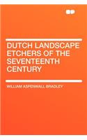 Dutch Landscape Etchers of the Seventeenth Century