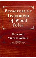 Preservative Treatment of Wood Poles