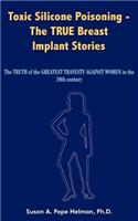 Toxic Silicone Poisoning - The True Breast Implant Stories