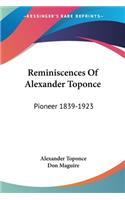 Reminiscences Of Alexander Toponce