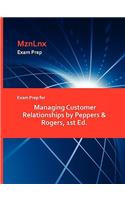 Exam Prep for Managing Customer Relationships by Peppers & Rogers, 1st Ed.