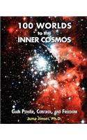 100 Worlds to the Inner Cosmos