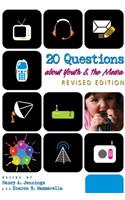 20 Questions about Youth and the Media Revised Edition