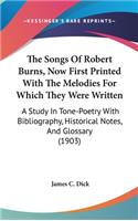 Songs Of Robert Burns, Now First Printed With The Melodies For Which They Were Written