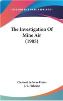 The Investigation Of Mine Air (1905)