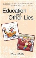 Education and Other Lies