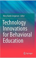 Technology Innovations for Behavioral Education