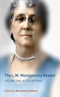 L.M. Montgomery Reader, Volume 1