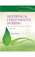 Study Guide to Accompany Maternal and Child Health Nursing