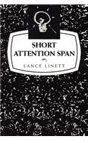 Short Attention Span