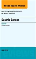 Gastric Cancer, an Issue of Gastroenterology Clinics