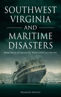 Southwest Virginia and Maritime Disasters