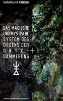 Magische und Mystische System des Ordens der Onyx-Dämmerung