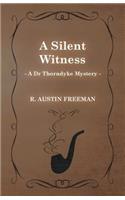 Silent Witness (A Dr Thorndyke Mystery)