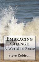 Embracing Change - A World in Peace: (English)
