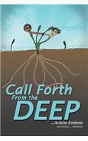 Call Forth from the Deep