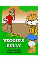 Veggie's Bully