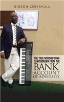 The True Worship Song is Withdrawn from the Bank Account of Adversity