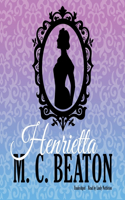 Henrietta: (1 Daring Debutantes Series Lib/E)
