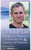 Mindfulness Meditation in Everyday Life and Exercises & Meditations