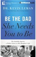 Be the Dad She Needs You to Be