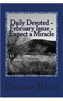 Daily Devoted - February Issue - Expect a Miracle