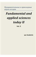 Fundamental and Applied Sciences Today II. Vol 2.: Proceedings of the Conference. Moscow, 19-20.12.2013