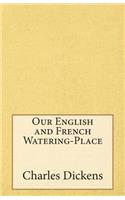 Our English and French Watering-Place