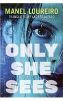 Only She Sees