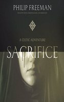 Sacrifice Lib/E: A Celtic Adventure