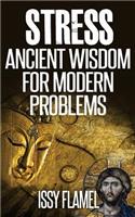 Stress - Ancient Wisdom for Modern Problems