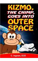 Kizmo the Chimp, Goes Into Outer Space