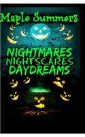 Nightmares, Night Scares, Daydreams