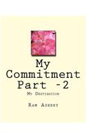 My Commitment Part -2