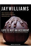 Life Is Not an Accident: A Memoir of Reinvention