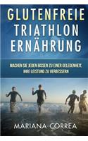 Glutenfreie TRIATHLON ERNAHRUNG: Machen Sie jeden Bissen zu einer Gelegenheit, Ihre Leistung zu verbessern