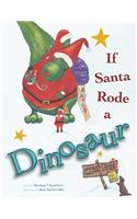 If Santa Rode A Dinosaur