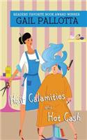 Hair Calamities and Hot Cash