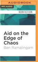 Aid on the Edge of Chaos